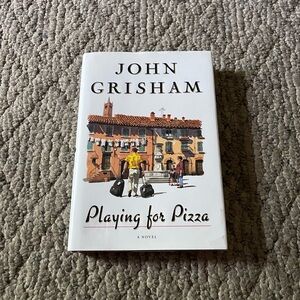 Playing for Pizza by John Grisham Hardcover